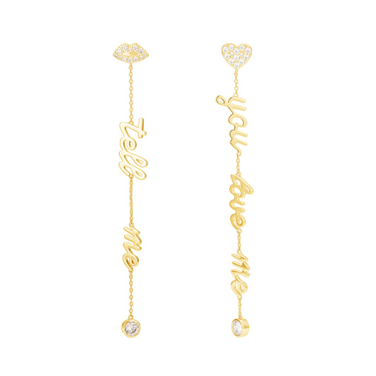 Tell me you love me drop earrings